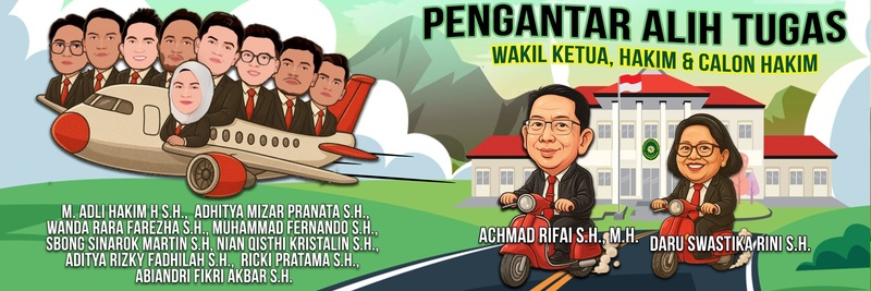 Selamat Bertugas di Tempat yang Baru dan Selamat Datang Hakim-Hakim Baru